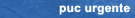 PUC Urgente